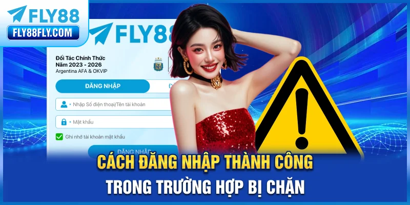 Cách đăng nhập thành công trong trường hợp bị chặn