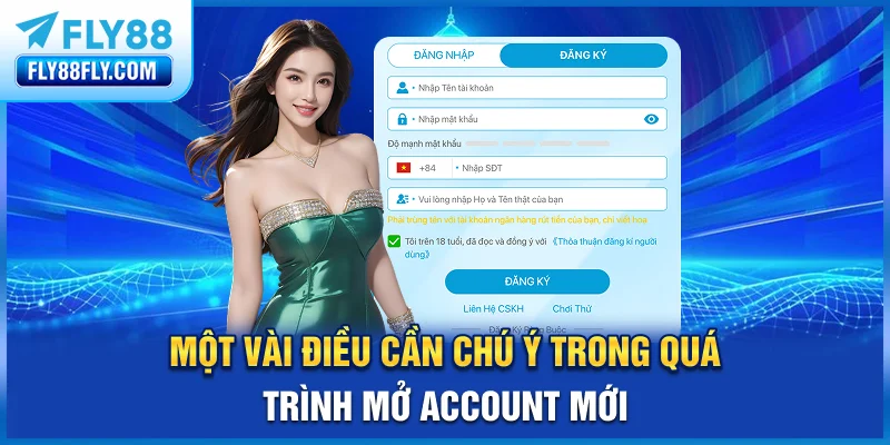 Một vài điều cần chú ý trong quá trình mở account mới